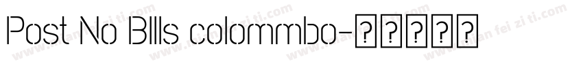 Post No Bllls colommbo字体转换